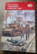 KSIĄŻKA Z SERII HISTORYCZNE BITWY- TOMASZÓW LUBELSKI 1939