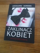 Zaklinacz Kobiet - Grzegorz Kordek ZOBACZ 