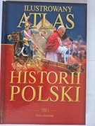 Ilustrowany Atlas Historii Polski - TOM 3 POD ZABORAMI - stan idealny
