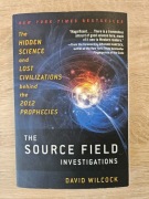 The Source Field Investigations David Wilcock