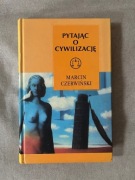 Pytając o cywilizację - Marcin Czerwiński (seria Z wagą WAB)