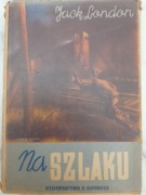 Na Szlaku - Jack London 1947r 