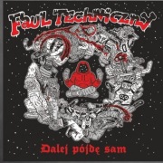 FAUL TECHNICZNY Dalej Pójdę  Sam LP 2021 HC Punk thrash