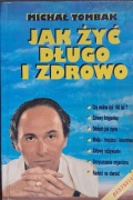 Jak żyć długo i zdrowo - Tombak Michał