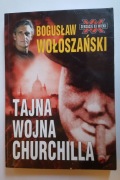 Tajna wojna Churchilla - Wołoszański