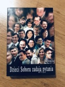 Dzieci Soboru zadają pytania: rozmowy o Soborze Watykańskim II.Z.Nosowski