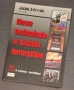 Jacek Adamski, "Nowe technologie w służbie terrorystów" (Wyd. TRIO)