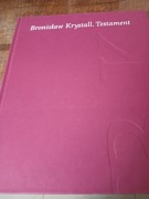 Bronisław Krystall. Testament 