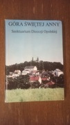 Ks. Andrzej Hanich - Góra Świętej Anny. Sanktuarium Diecezji Opolskiej