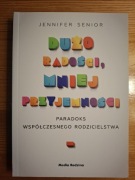 Dużo radości, mniej przyjemności - Jennifer Senior