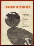 EKSPRES REPORTERÓW Helena Kowalik, Wojciech Adamiecki, Andrzej Gass