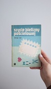 Książka Szycie bielizny pościelowej Jadwiga Issat PRL 1989 rok Warszawa
