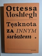 Tęsknota za innym światem - Ottessa Moshfegh