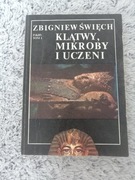 Klątwy, mikroby i uczeni Zbigniew Święch