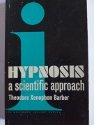 Hypnosis ascientific approach. T.X. Barber