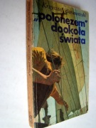"Polonezem" dookoła świata - Krzysztof Baranowski