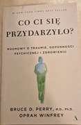Co ci się przydarzyło? Oprah Winfrey, B. D. Perry
