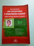 E.Sokołowska: Jak postępować z agresywnym uczniem 2007