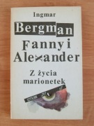 Ingmar Bergman - Fanny i Alexander. Z życia marionetek