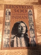 Leksykon 300 najsłynniejszych Indian Aleksander Sudak
