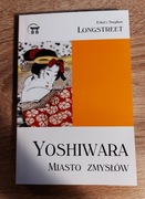 E. i S. Longstreet - Yoshiwara. Miasto zmysłów