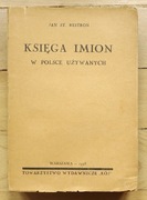 Jan Stanisław Bystroń - Księga imion w Polsce używanych