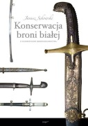 Konserwacja broni białej Janusz Sękowski