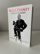 Walt Disney - Potęga Marzeń. Bob Thomas
