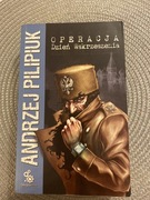 Andrzej Pilipiuk - Operacja Dzień Wskrzeszenia