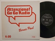 BERNIE PAUL - ATTENZIONE ! GO GO RADIO - MAXI 12" - WINYL ITALO DISCO 
