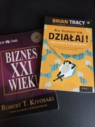 Nie tłumacz  się działaj ,Brian Tracy,   Biznes 21 wieku kiyosaki
