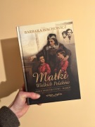 Matki wielkich Polaków Barbara Wachowicz twarda oprawa nowa 