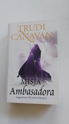 Trudi Canavan: Misja Ambasadora. Księga Pierwsza Trylogii Zdrajcy