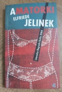 Amatorki - Elfriede Jelinek