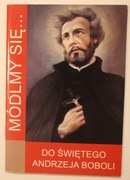 Św. ANDRZEJ BOBOLA - MÓDLMY SIĘ - 32 STRONY