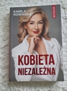 Książka Kamila Rowińska - Kobieta niezależna, nowa