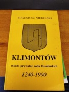 KLIMONTÓW miasto prywatne rodu Ossolińskich 1240-1990 Niebelski Eugeniusz