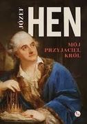 MÓJ PRZYJACIEL KRÓL JÓZEF HEN