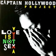 Captain Hollywood Project – Love Is Not Sex (CD, 1993)
