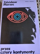 Przez cztery kontynenty - Zdzisław Marzec