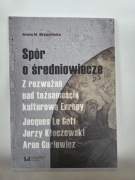 Spór o średniowiecze. Z rozważań nad tożsamością kulturową Europy