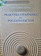 Praktyka uważności dla początkujących - Jon Kabat-Zinn