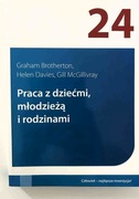 Praca z dziećmi, młodzieżą i rodzinami. Brotherton, Davies, McGillivray