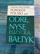 Edmund Męclewski, Powrót Polski nad Odrę, Nysę Łużycką, Bałtyk