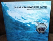 20 lat krakowskich szant. Wspomnienia uczestników