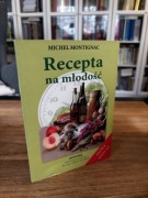 Recepta na młodość. Michel Montignac, 2007