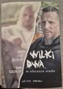 Wilki dwa. W obronie stada Adam Szustak, Robert Litza Friedrich