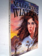 Malowane wiatrem - tom 1-2. Cathy Cash Spellman