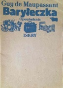 Baryłeczka , opowiadania - Guy de Maupassant