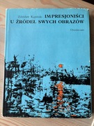 KĘPIŃSKI IMPRESJONIŚCI U ŹRÓDEŁ SWYCH OBRAZÓW